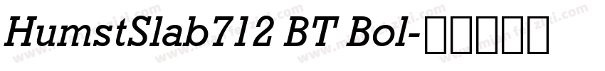 HumstSlab712 BT Bol字体转换